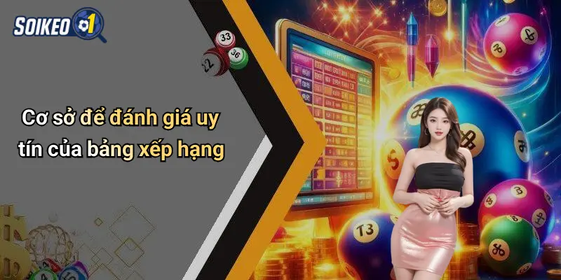 Cơ sở để đánh giá uy tín của bảng xếp hạng