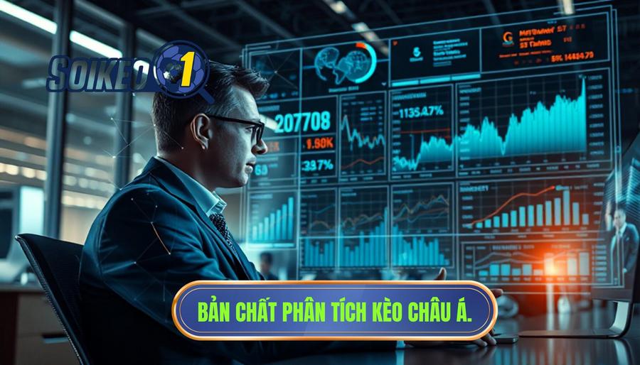 Hiểu đúng về bản chất của việc phân tích sức mạnh kèo châu Á