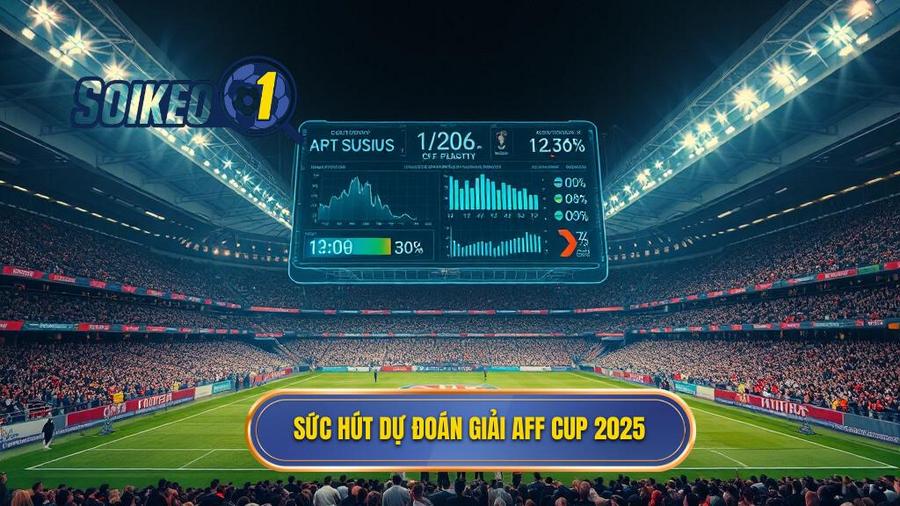 1. Sức hút dự đoán giải AFF Cup 2025